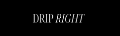 DripRight. - Home